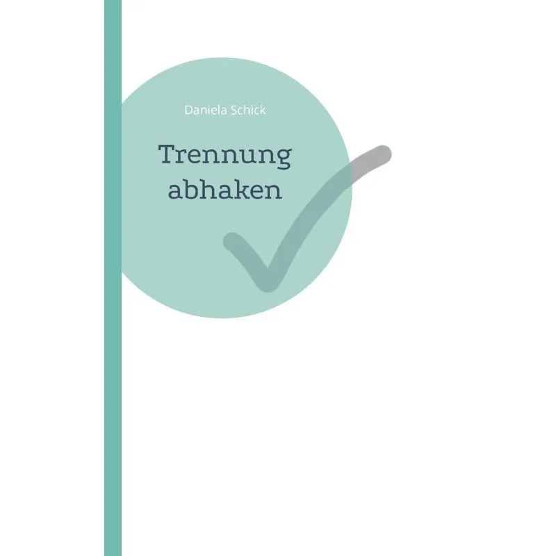 Trennung Abhaken