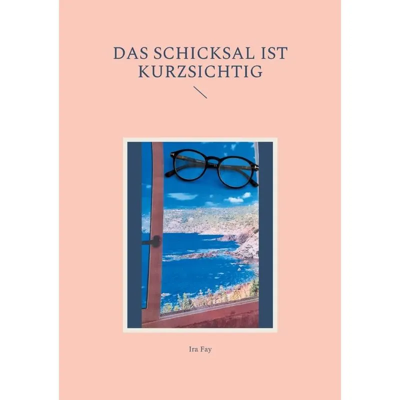 Das Schicksal Ist Kurzsichtig