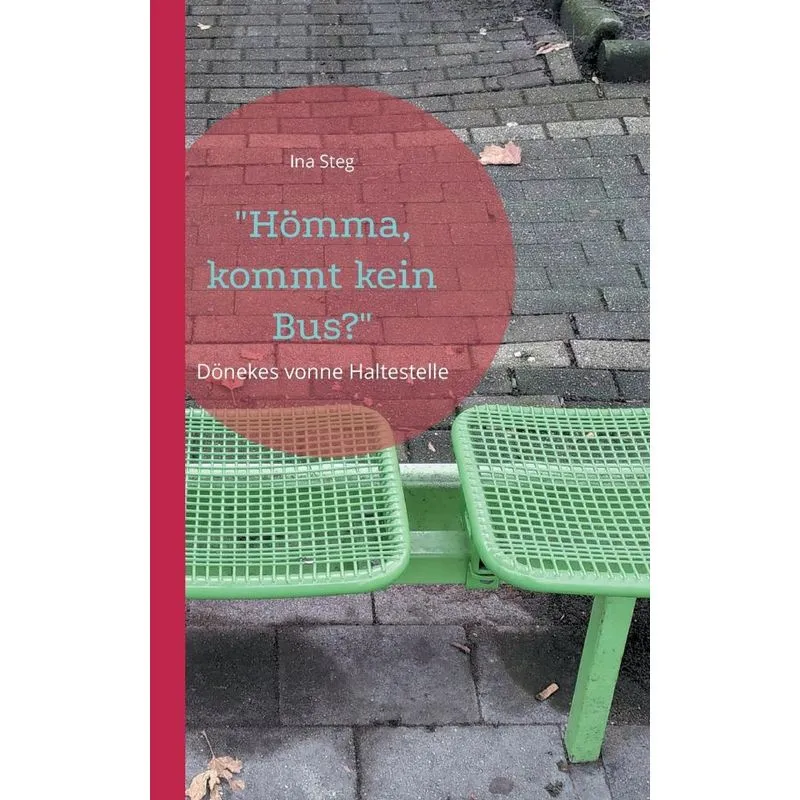 Hömma, Kommt Kein Bus?