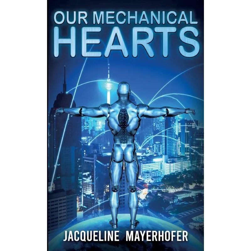 Our Mechanical Hearts
