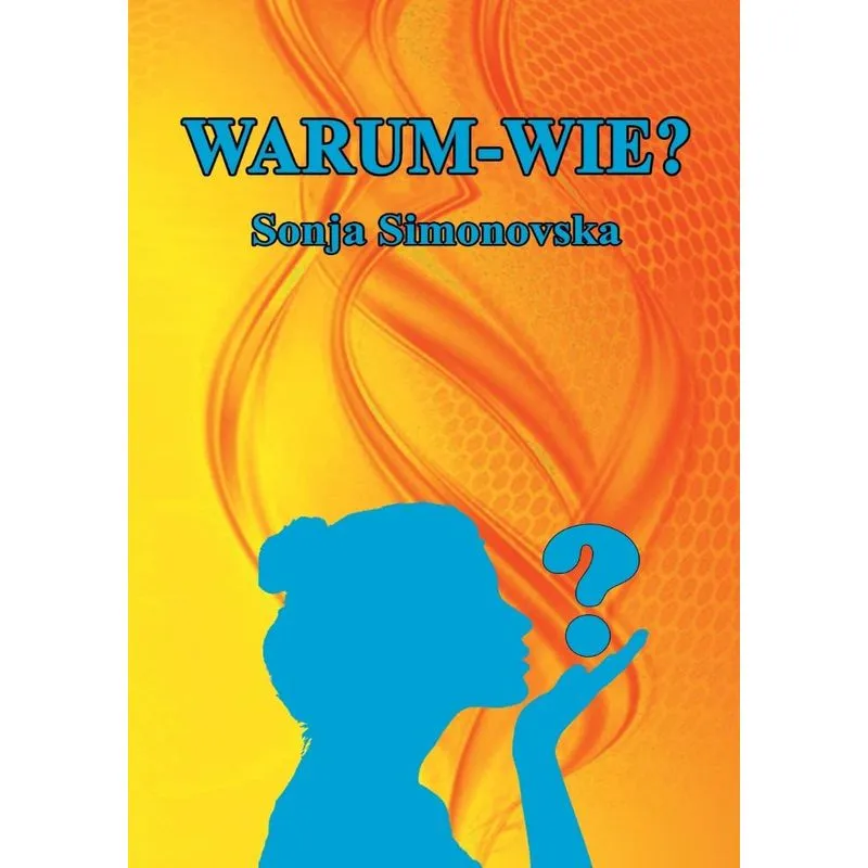 Warum - Wie?