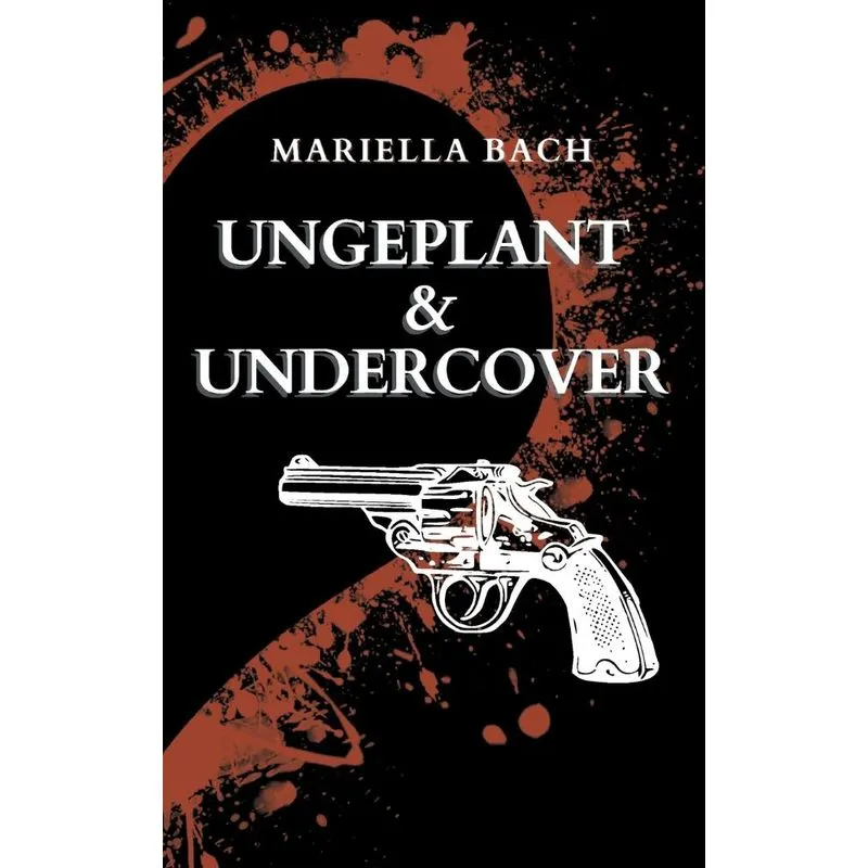 Ungeplant &amp; Undercover