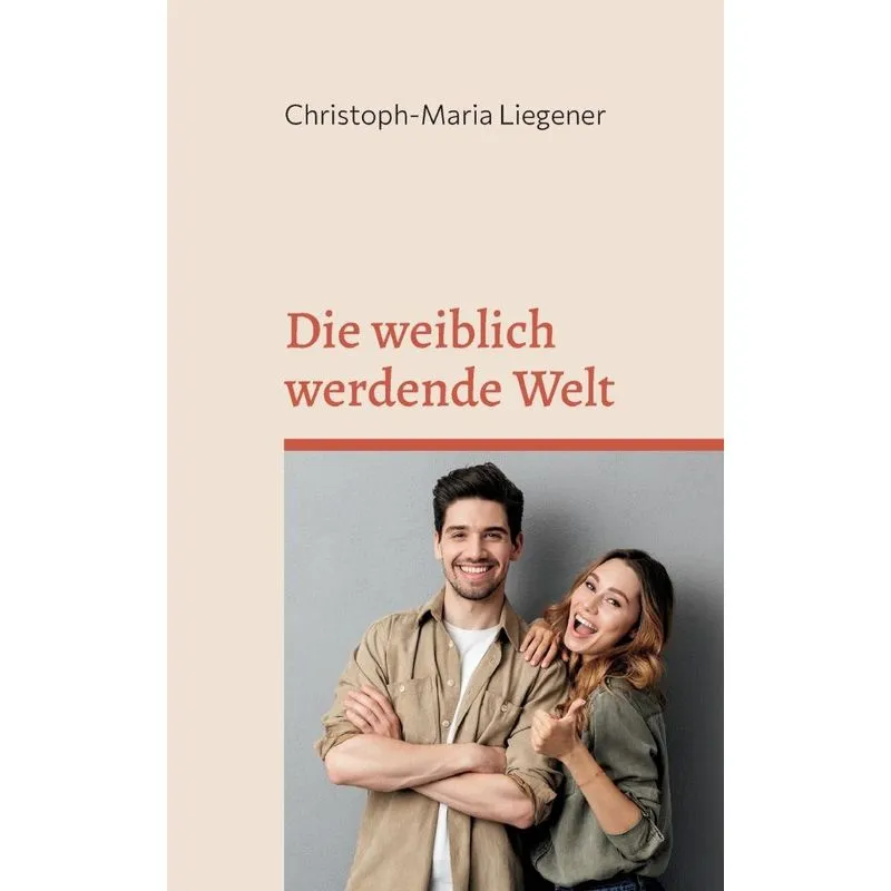Die Weiblich Werdende Welt