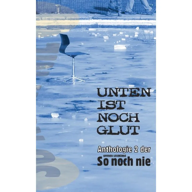 Unten Ist Noch Glut