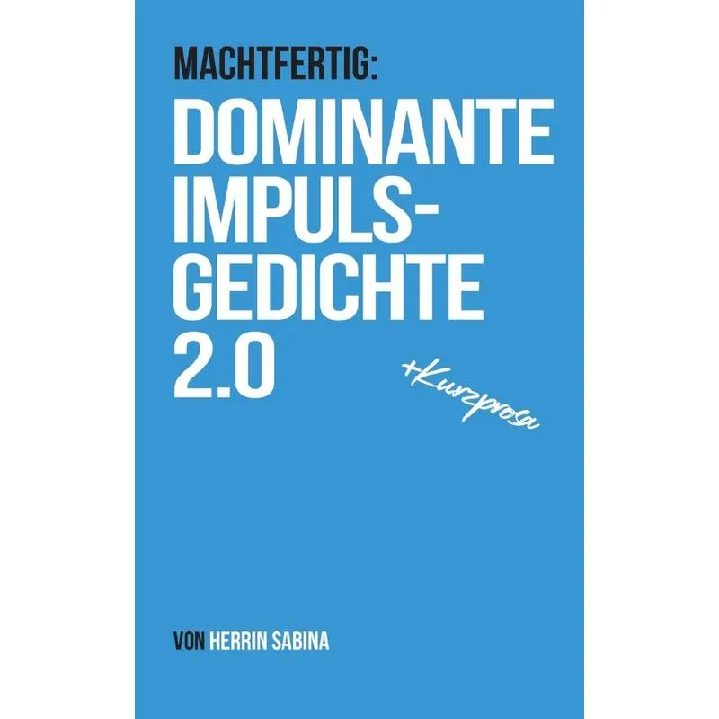 Dominante Impulsgedichte 2.0