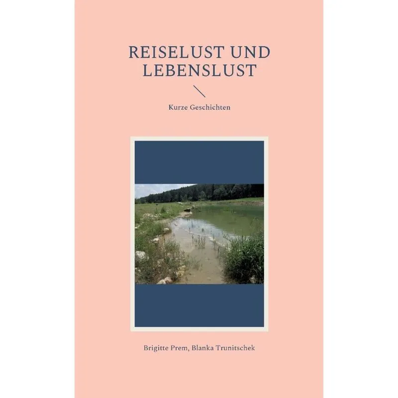 Reiselust Und Lebenslust