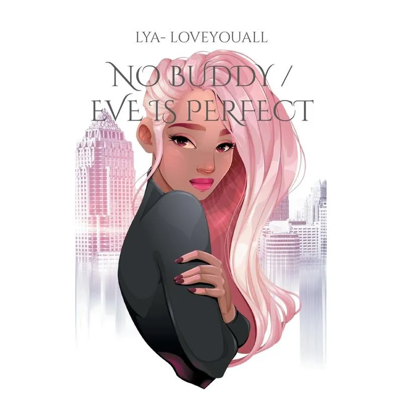 No Buddy / Eve Is Perfect