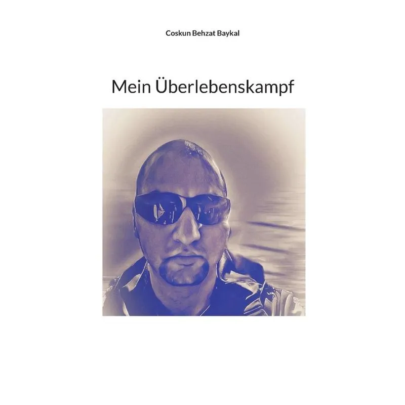 Mein Überlebenskampf