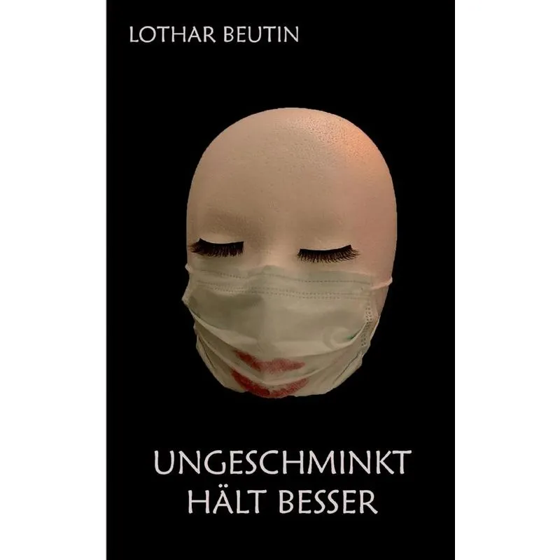 Ungeschminkt Hält Besser