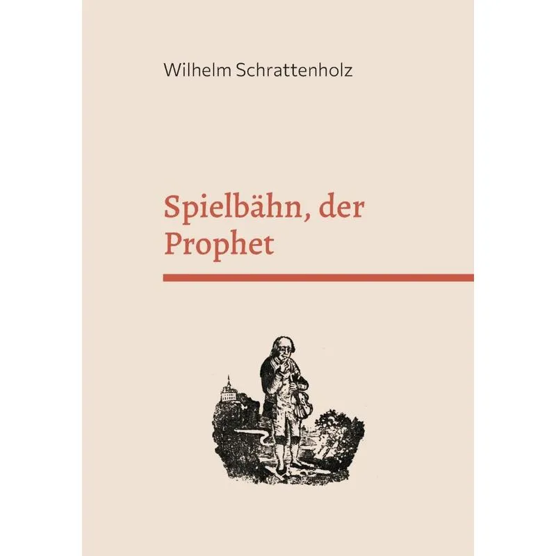 Spielbähn, Der Prophet