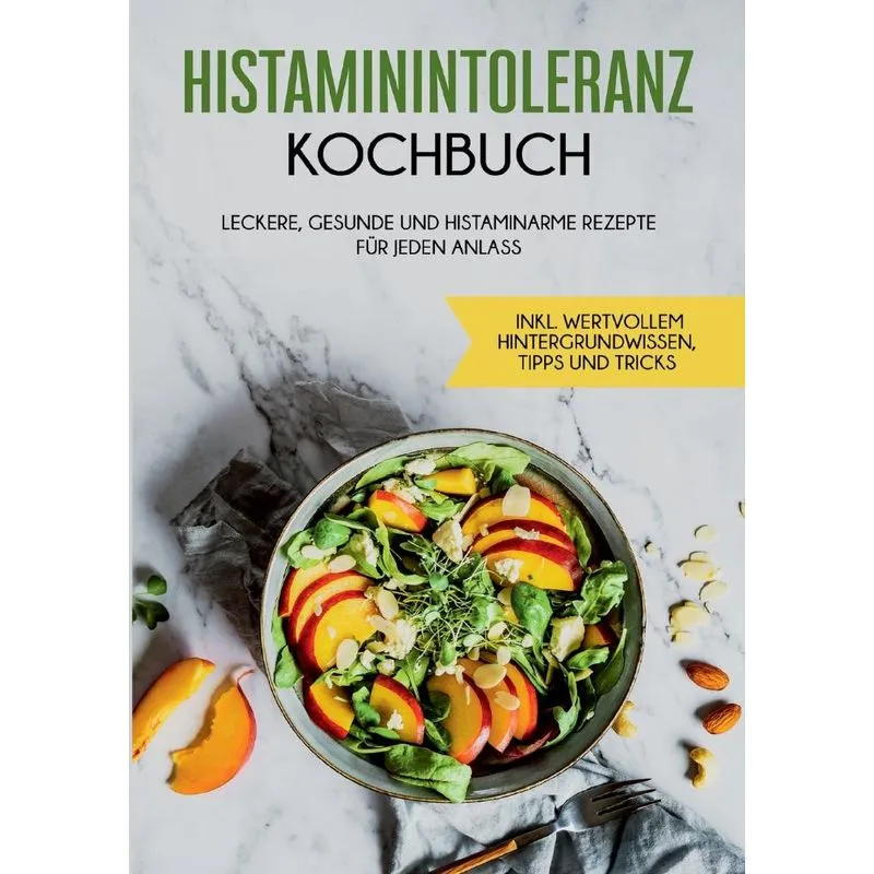 Histaminintoleranz Kochbuch