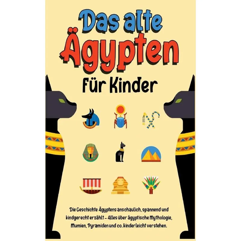 Das Alte Ägypten Für Kinder