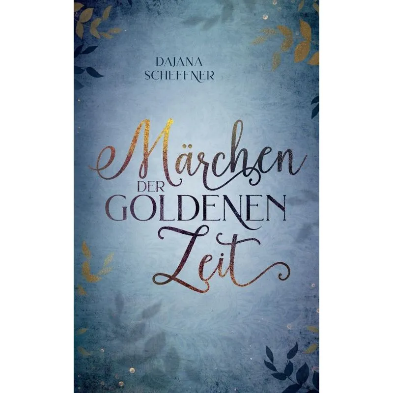 Märchen Der Goldenen Zeit