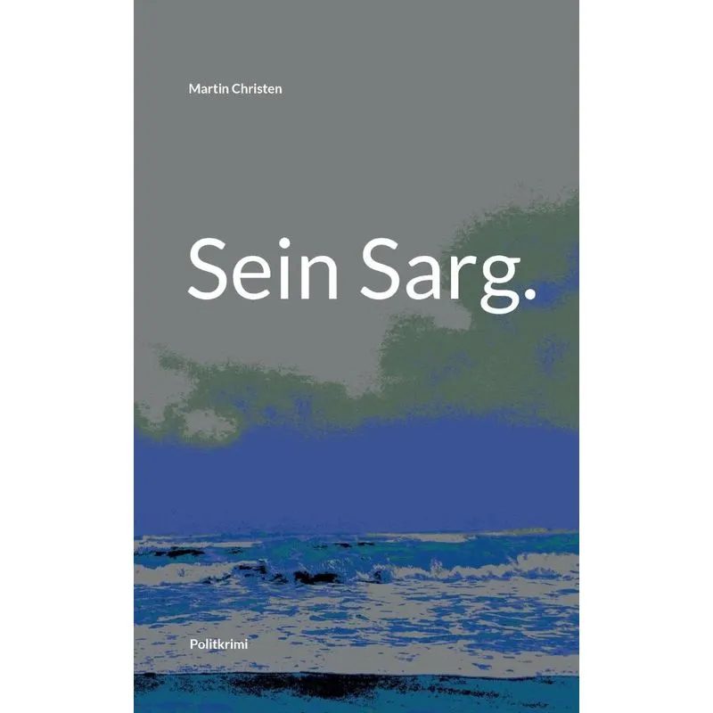 Sein Sarg.