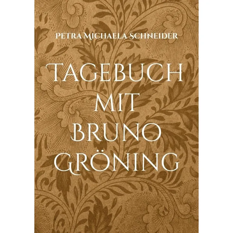Tagebuch Mit Bruno Gröning