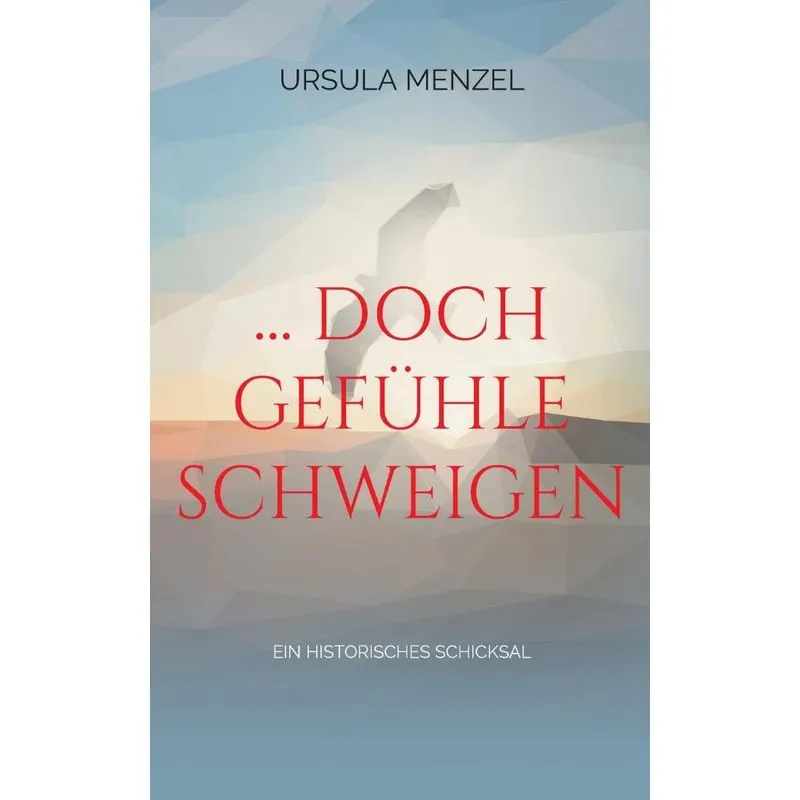 ... Doch Gefühle Schweigen