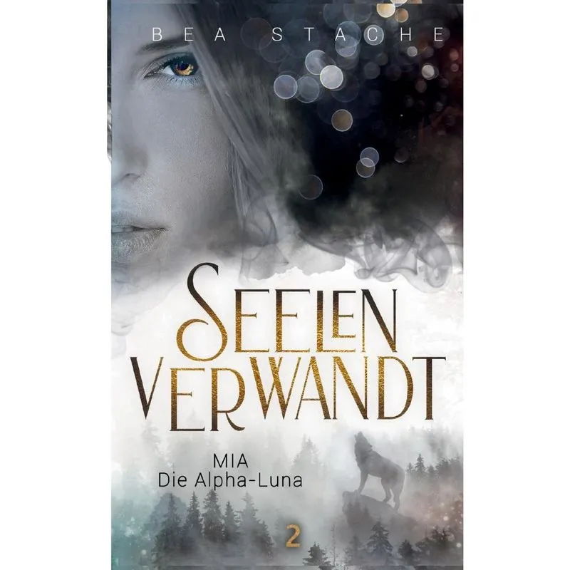 Seelenverwandt, Mia - Die Alpha-Luna