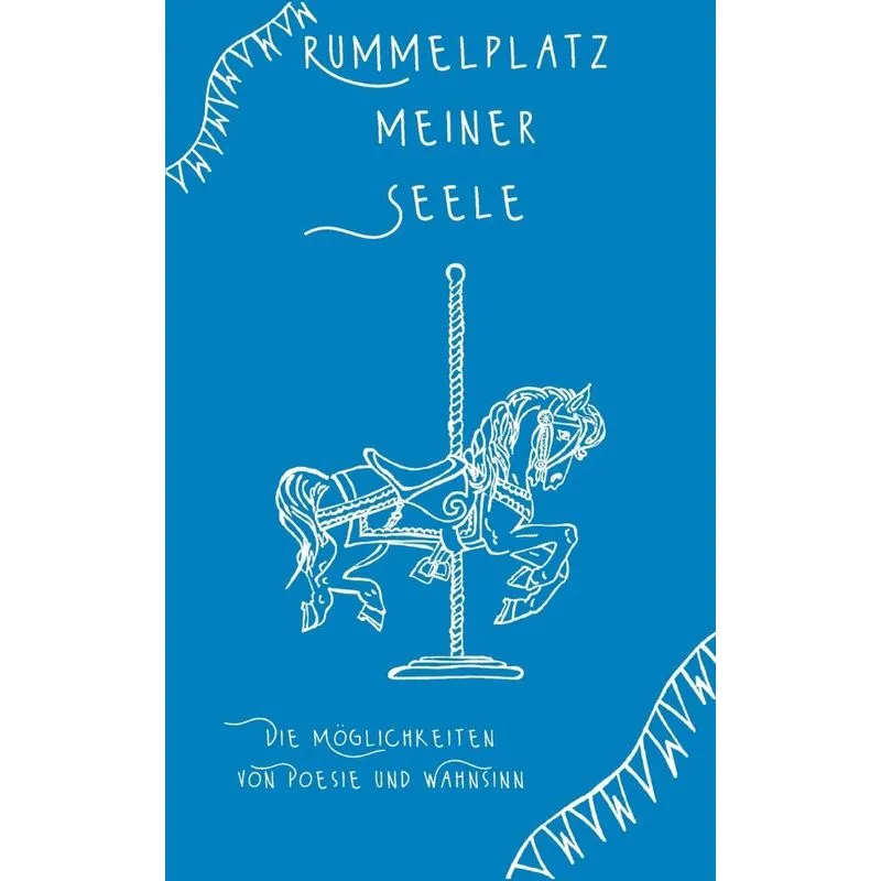 Rummelplatz Meiner Seele