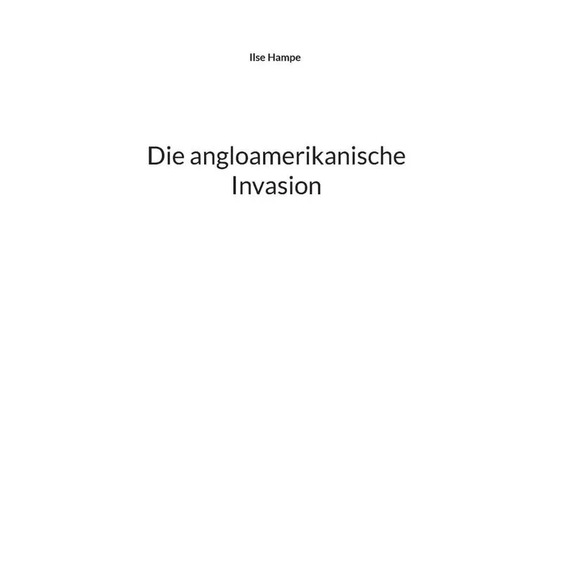 Die Angloamerikanische Invasion