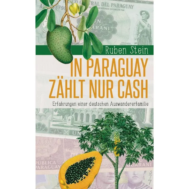 In Paraguay Zählt Nur Cash