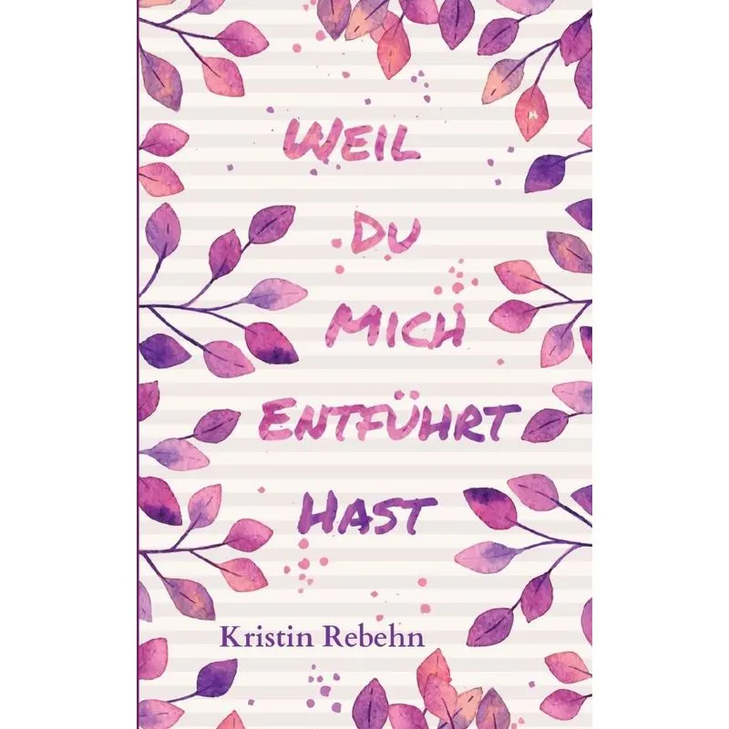 Weil Du Mich Entführt Hast