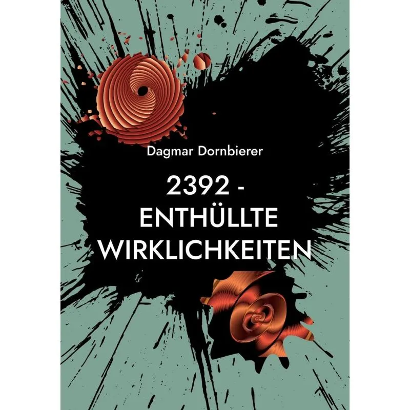 2392 - Enthüllte Wirklichkeiten