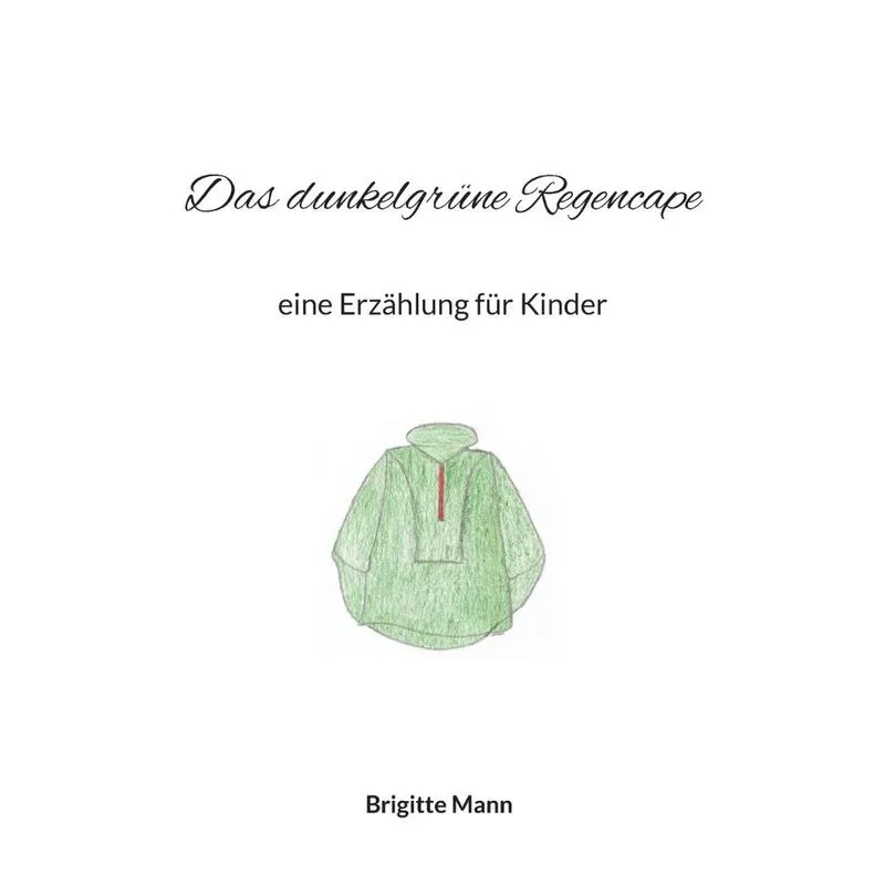 Das Dunkelgrüne Regencape