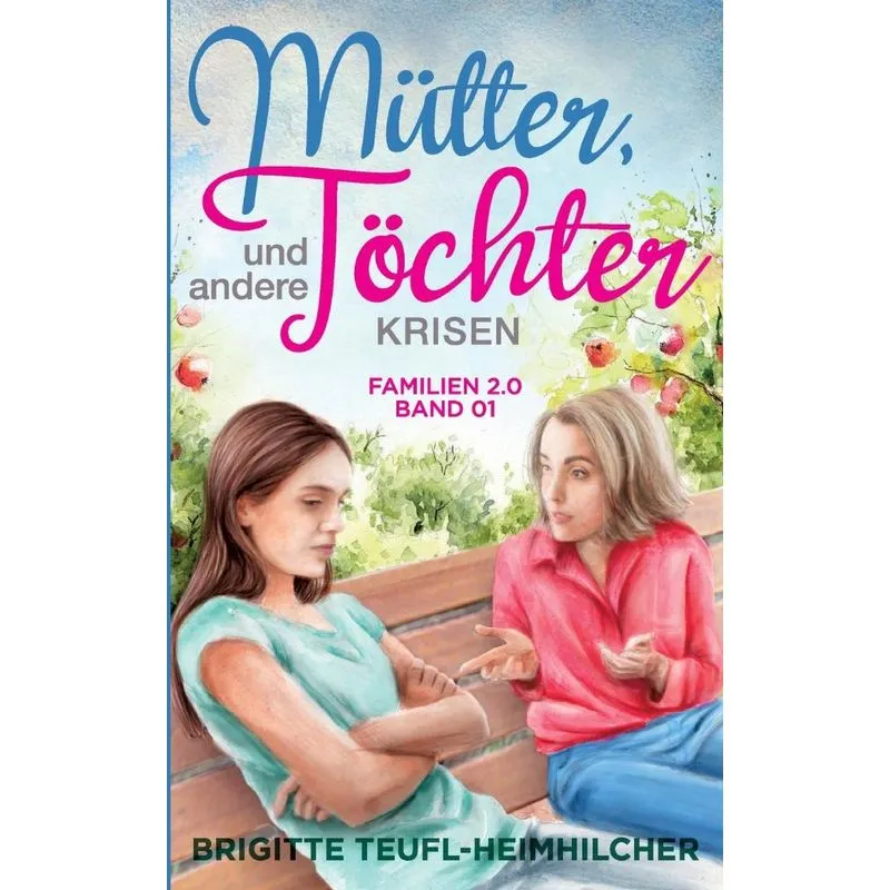 Mütter, Töchter Und Andere Krisen