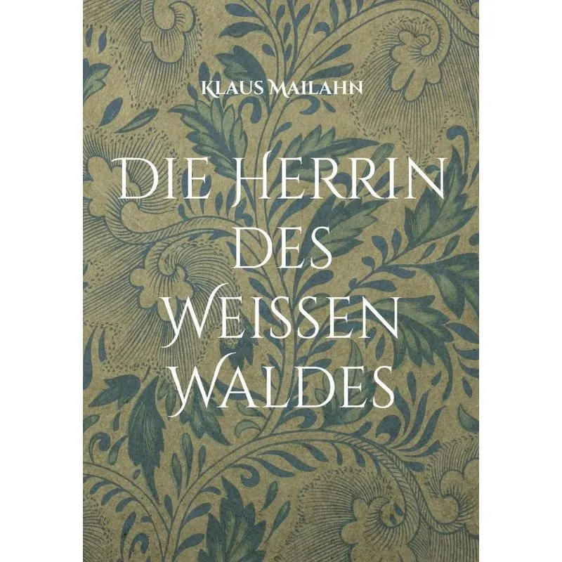 Die Herrin Des Weißen Waldes