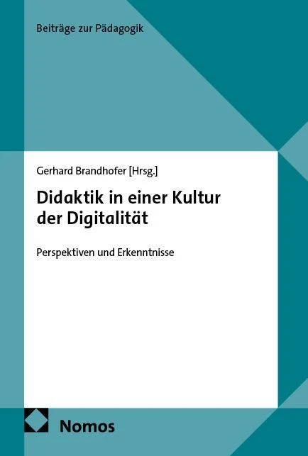 Didaktik in einer Kultur der Digitalität