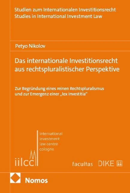 Das internationale Investitionsrecht aus rechtspluralistischer Perspektive