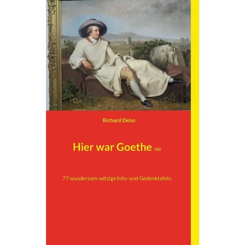 Hier war Goethe nie