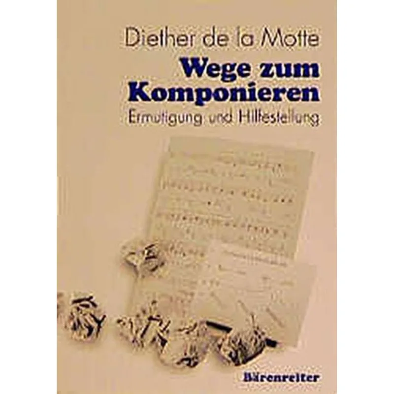 WEGE ZUM KOMPONIEREN