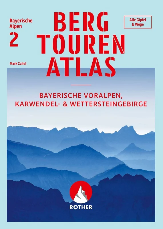 Bergtourenatlas Bayerische Alpen - Band 2: Bayerische Voralpen, Karwendel- und Wettersteingebirge