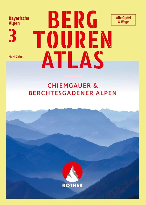 Bergtourenatlas Bayerische Alpen - Band 3: Chiemgauer und Berchtesgadener Alpen