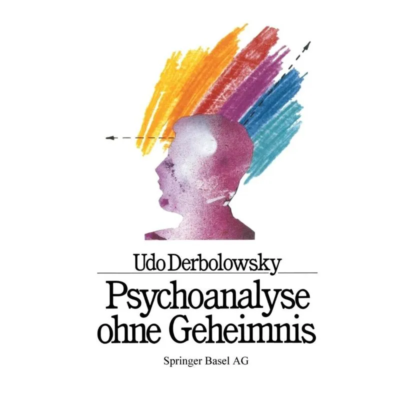 Psychoanalyse Ohne Geheimnis