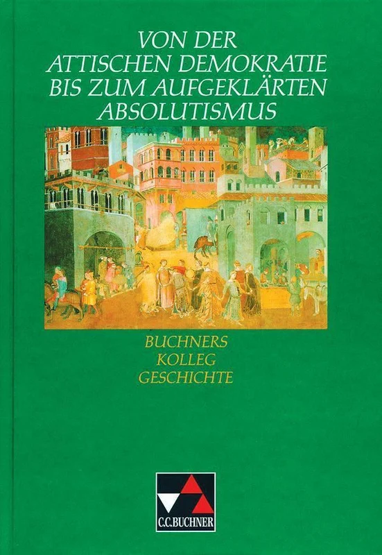 Von der attischen Demokratie bis zum aufgeklärten Absolutismus