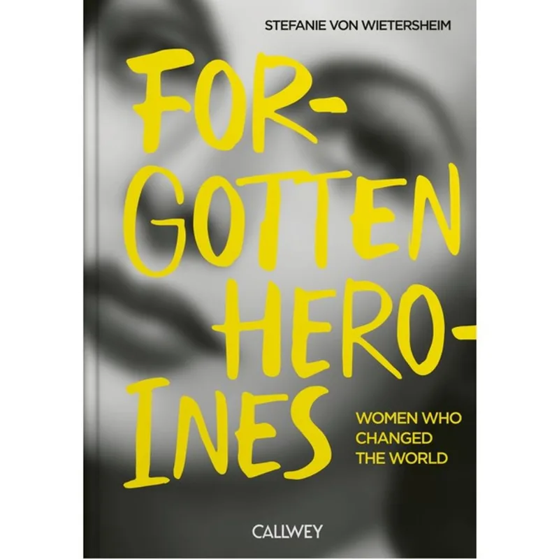 FORGOTTEN HEROINES