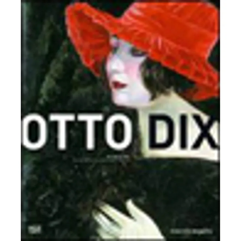 OTTO DIX AND THE NEW OBJECTIVE