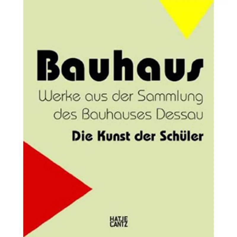 BAUHAUS - WORKS FROM THE BAUHAUS COLLETION IN DESSAU