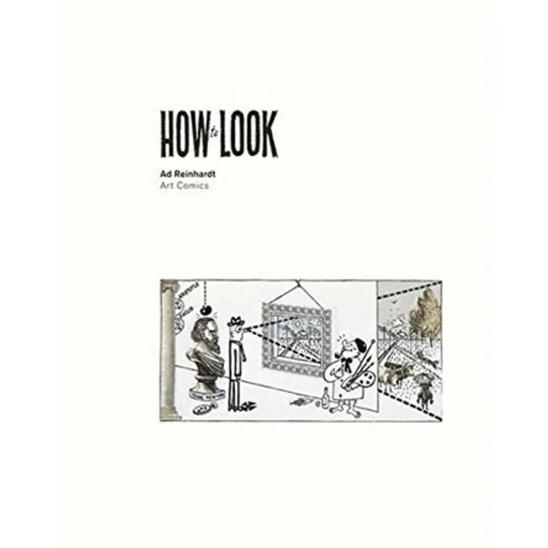 AD REINHARDT - HOW TO LOOK ART COMICS