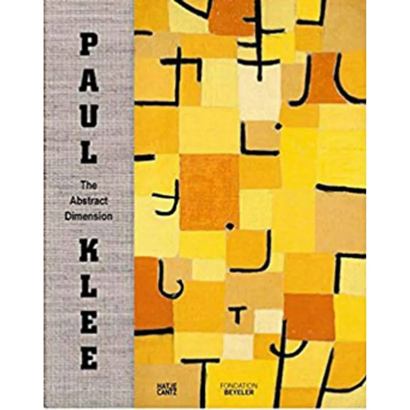 PAUL KLEE - THE ABSTRACT DIMENSION