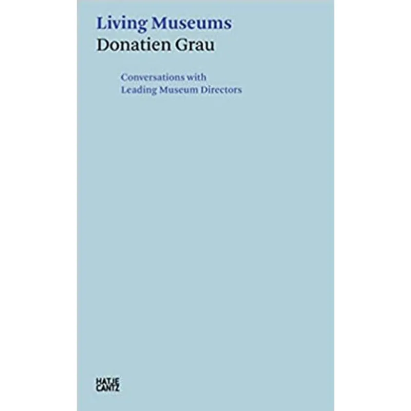 DONATIEN GRAU - LIVING MUSEUMS