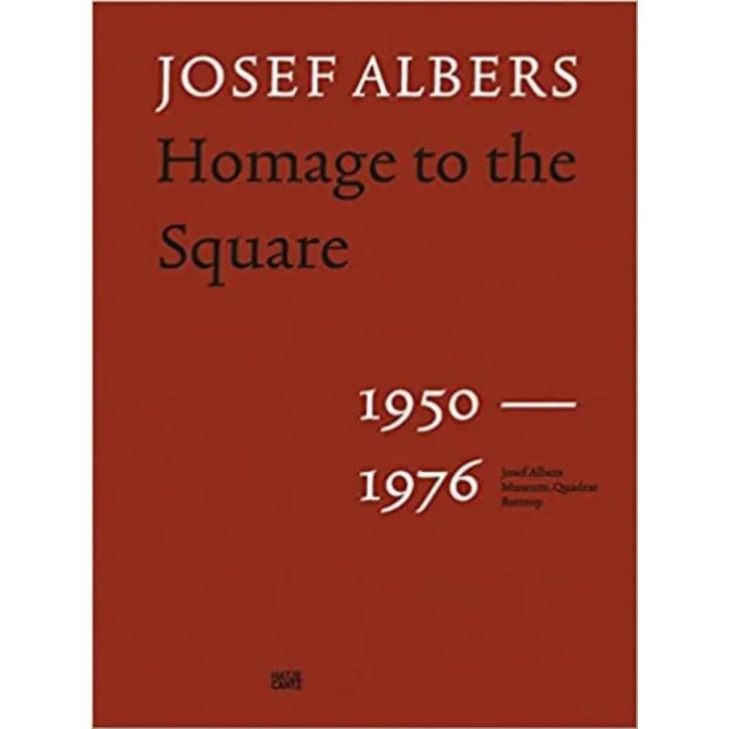 JOSEF ALBERS - HOMAGE TO THE SQUARE 1950–1976