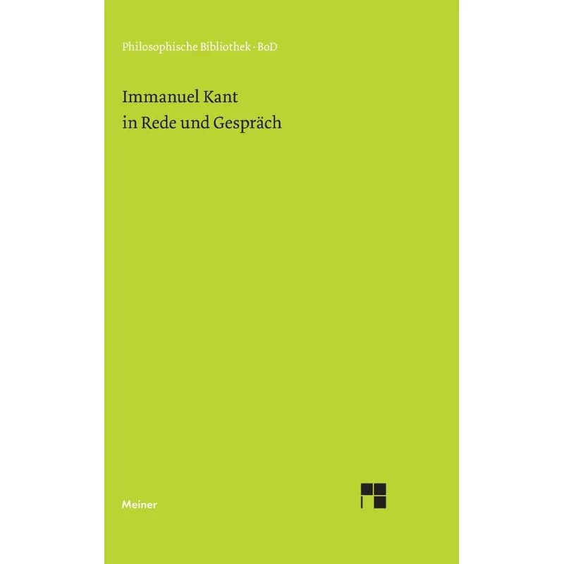 Immanuel Kant in Rede und Gespräch