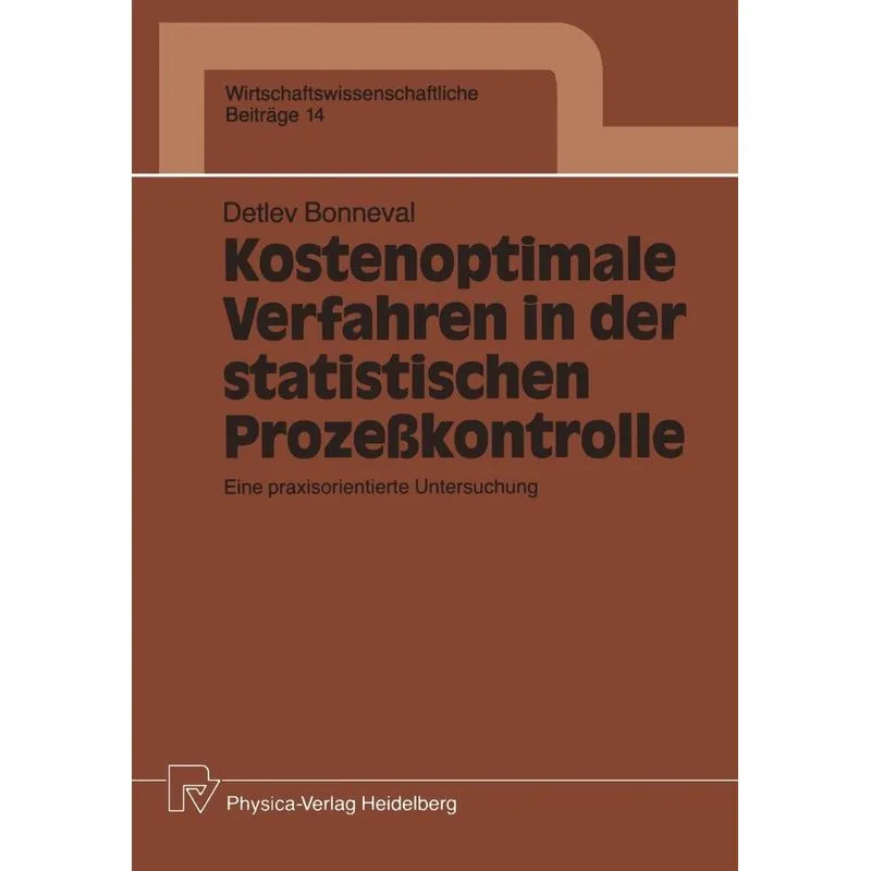 Kostenoptimale Verfahren in der statistischen Prozeßkontrolle