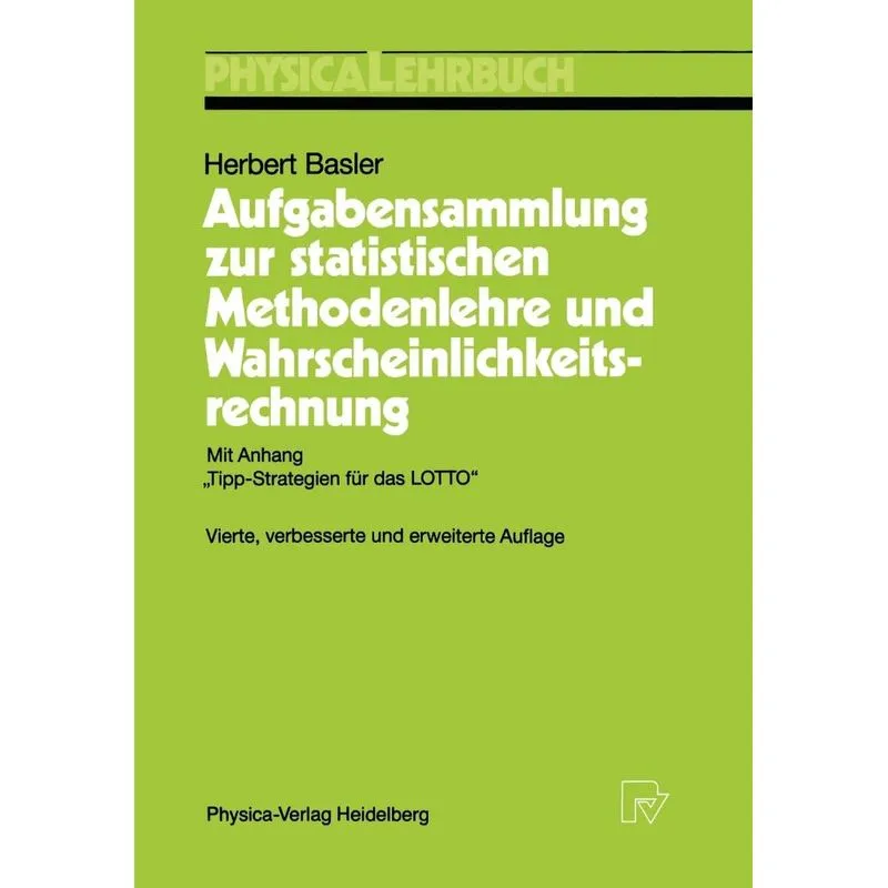 Aufgabensammlung zur statistischen Methodenlehre und Wahrsc