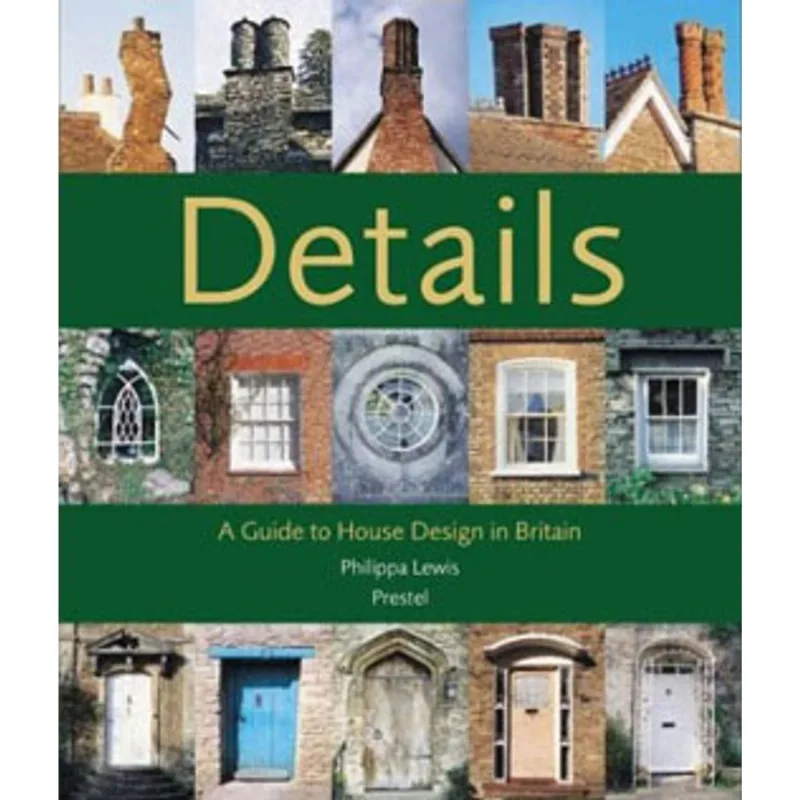 DETAILS - GUIDE OF HOUSE DESIGN IN BRITAIN