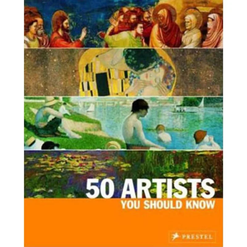 50 ARTISTS YOU SHOULD KNOW: FROM GIOTTO TO WARHOL