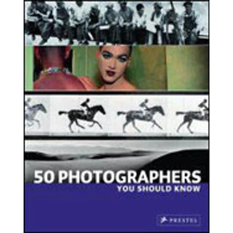 50 PHOTOGRAPHERS YOU SHOULD KNOW
